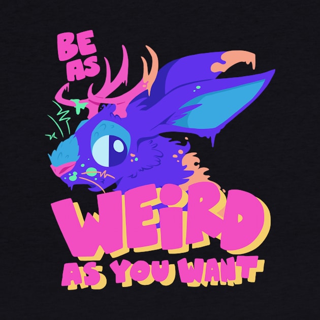 Be As Weird As You Want by jzanderk